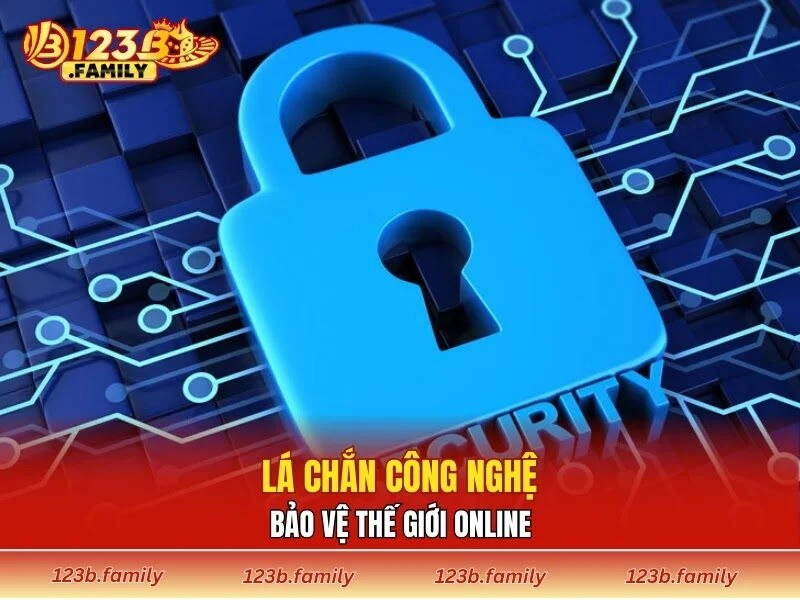 Lá chắn công nghệ bảo vệ thế giới online