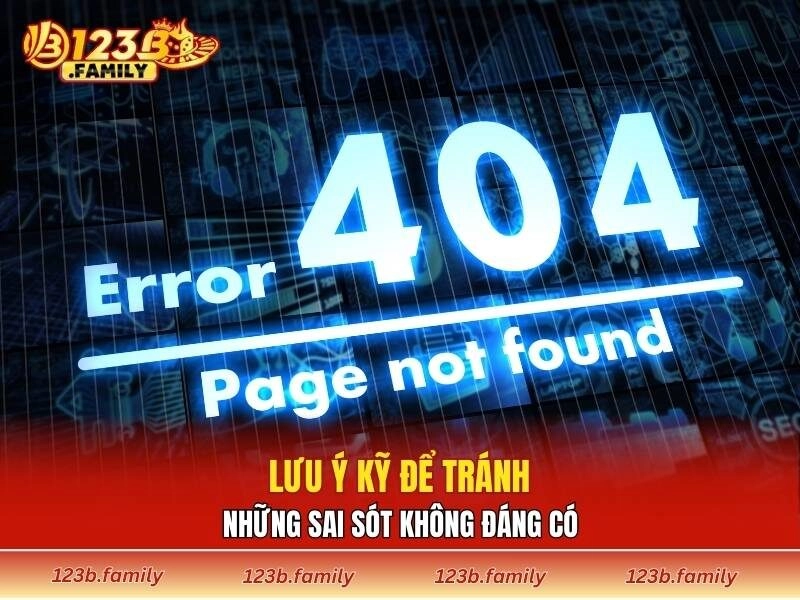 Lưu ý kỹ để tránh những sai sót không đáng có