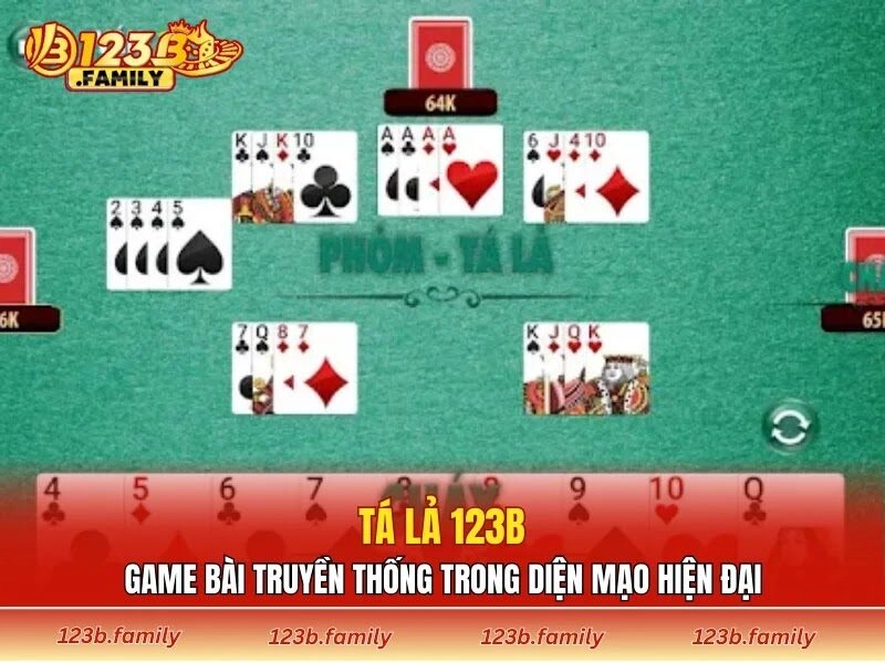 Tá Lả 123B - Game Bài Truyền Thống Trong Diện Mạo Hiện Đại