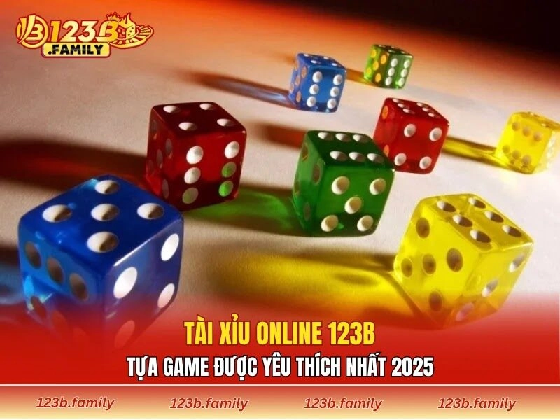 Tài Xỉu Online 123B - Tựa Game Được Yêu Thích Nhất 2025