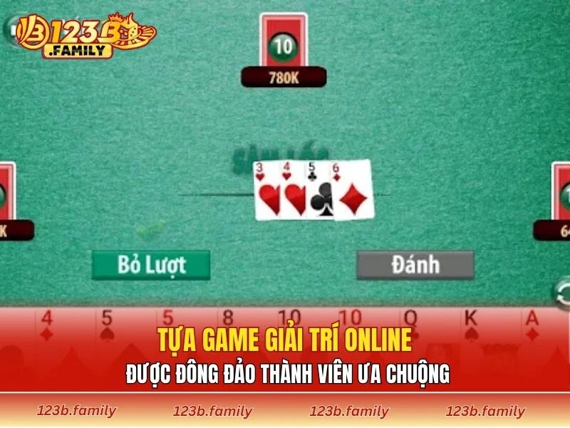 Tựa game giải trí online được đông đảo thành viên ưa chuộng