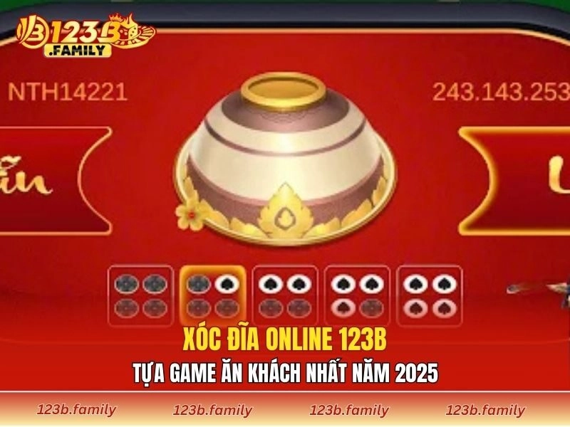 Xóc Đĩa Online 123B - Tựa Game Ăn Khách nhất Năm 2025